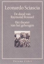 De dood van Raymond Roussel ; Het theater van het geheugen, Verzenden, Gelezen, L. Sciascia