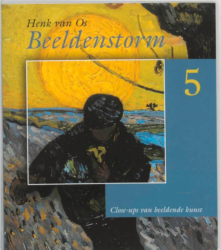 Beeldenstorm 5 9789053564837 H. van Os, Boeken, Kunst en Cultuur | Beeldend, Gelezen, Verzenden