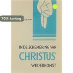 In de schemering van Christus wederkomst 9789061352921, Boeken, Verzenden, Gelezen, Veldkamp