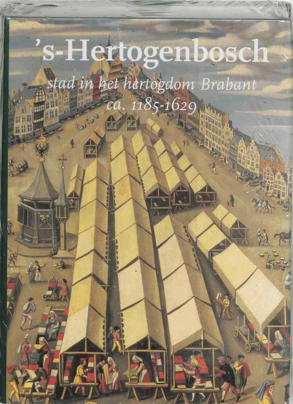 s-Hertogenbosch. Stad in het hertogdom Brabant ca 1185-1629, Boeken, Reisgidsen, Gelezen, Verzenden