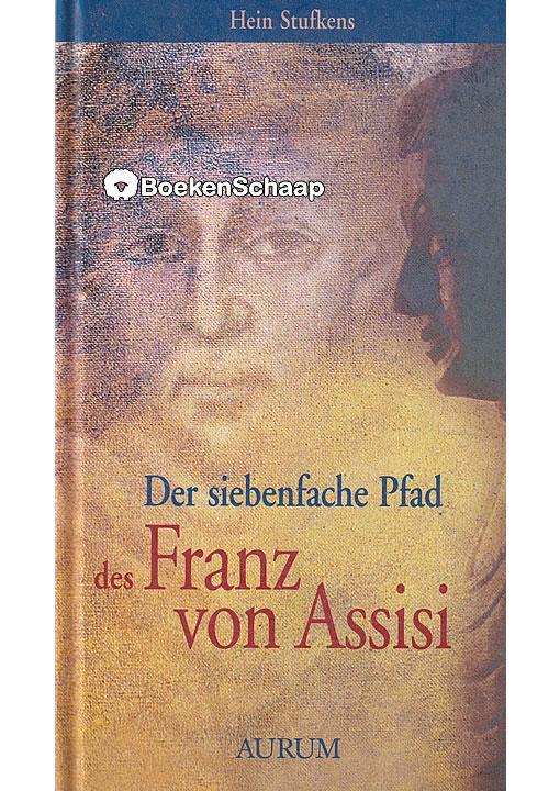 Der siebenfache Pfad des Franz von Assisi Hein Stufkens, Boeken, Esoterie en Spiritualiteit, Verzenden