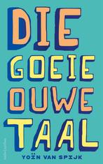 Die goeie ouwe taal (9789026369971, Yoïn van Spijk), Verzenden, Nieuw