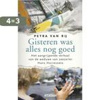 Gisteren was alles nog goed 9789046812235 Petra van Rij, Boeken, Verzenden, Gelezen, Petra van Rij