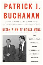 Nixons White House Wars 9781101902844 Patrick J. Buchanan, Verzenden, Gelezen, Patrick J. Buchanan