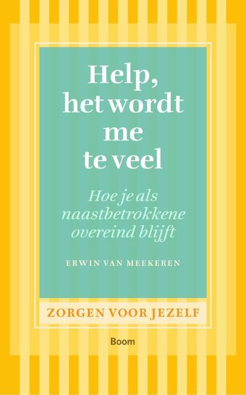Help, het wordt me te veel / Zorgen voor jezelf, Boeken, Psychologie, Zo goed als nieuw, Verzenden