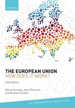 The European Union: How does it work? 9780198807490, Daniel Kenealy, John Peterson, Gelezen, Verzenden