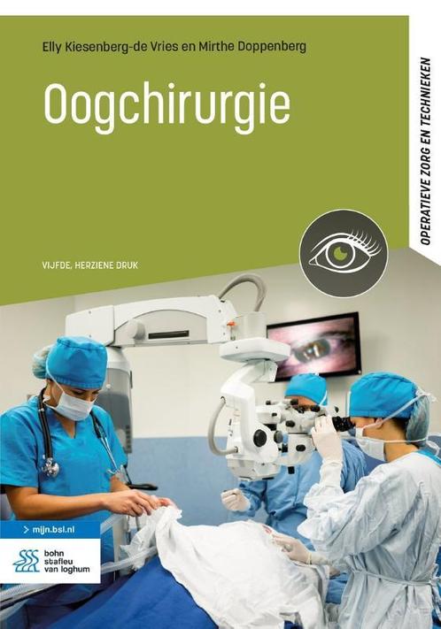 Oogchirurgie / Operatieve zorg en technieken 9789036830096, Boeken, Wetenschap, Gelezen, Verzenden