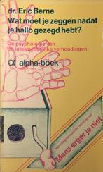 Wat moet je zeggen nadat je hallo gezegd hebt? 9789060192993, Boeken, Verzenden, Gelezen, Berne