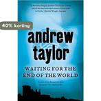 Waiting for the End of the World 9780340932926 Andrew Taylor, Verzenden, Gelezen, Andrew Taylor