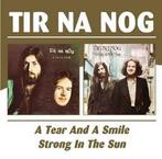 cd - Tir Na Nog - A Tear And A Smile / Strong In The Sun, Verzenden, Zo goed als nieuw