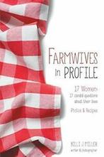 Farmwives in Profile: 17 Women: 17 candid quest. Miller, J., Boeken, Miller, Billi J, Zo goed als nieuw, Verzenden