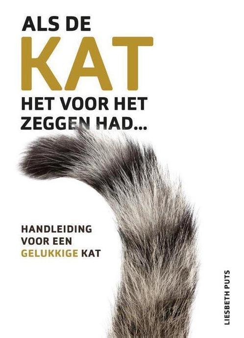 Boek Als de kat het voor het zeggen had 9789021570952, Boeken, Wetenschap, Zo goed als nieuw, Verzenden