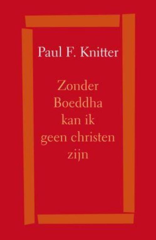 Zonder Boeddha kan ik geen christen zijn 9789025960629, Boeken, Godsdienst en Theologie, Gelezen, Verzenden