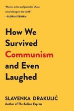 9780060975401 How We Survived Communism  Even Laughed, Boeken, Verzenden, Nieuw, Slavenka Drakulic