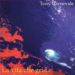 cd - Tony Carnevale - La Vita Che Grida, Verzenden, Zo goed als nieuw