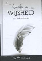Woorden van wijsheid voor 9789462782815 W. Silfhout, Verzenden, Zo goed als nieuw, W. Silfhout