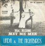 vinyl single 7 inch - Linda - amp; The Nightbirds â HÃ, Verzenden, Zo goed als nieuw