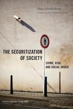 The Securitization of Society 9781479876594, Verzenden, Zo goed als nieuw, Marc Schuilenburg