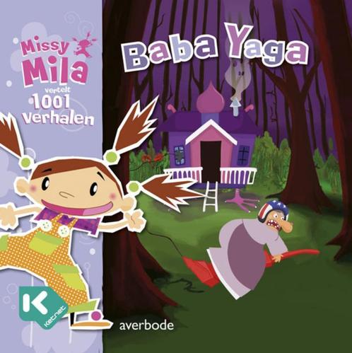 Baba Yaga / Missy Mila vertelt 1001 verhalen 9789031727254, Boeken, Kinderboeken | Baby's en Peuters, Zo goed als nieuw, Verzenden