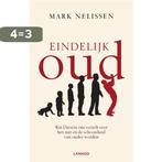 Eindelijk oud 9789401444194 Mark Nelissen, Boeken, Verzenden, Gelezen, Mark Nelissen