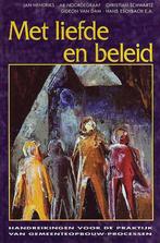 Met Liefde En Beleid 9789075569148 Hendriks/Noordegraaf/E.A., Boeken, Gelezen, Verzenden, Hendriks/Noordegraaf/E.A.
