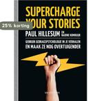 Supercharge your stories 9789089656261 Paul Hillesum, Boeken, Verzenden, Gelezen, Paul Hillesum