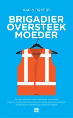 Brigadier oversteekmoeder 9789048816781 Karin Bruers, Verzenden, Zo goed als nieuw, Karin Bruers