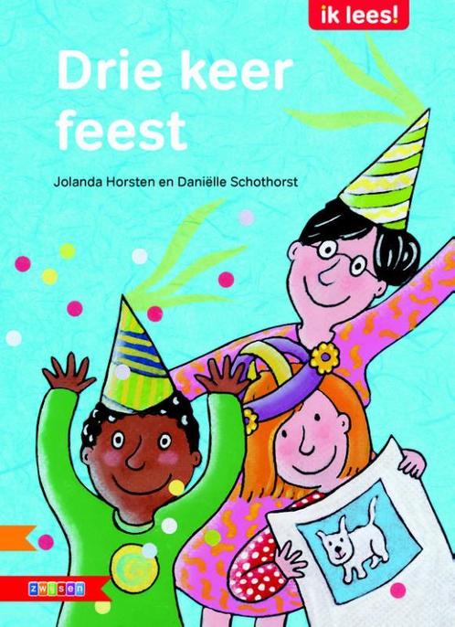 Ik lees!  -   Drie keer feest 9789048710140 Jolanda Horsten, Boeken, Kinderboeken | Jeugd | onder 10 jaar, Gelezen, Verzenden