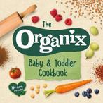 9781529103939 The Organix Baby and Toddler Cookbook, Verzenden, Nieuw, Organix Brands Limited