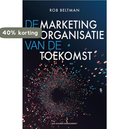 De marketingorganisatie van de toekomst 9789089653468, Boeken, Economie, Management en Marketing, Gelezen, Verzenden