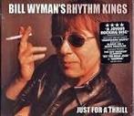 cd - Bill Wymans Rhythm Kings - Just For A Thrill, Verzenden, Zo goed als nieuw