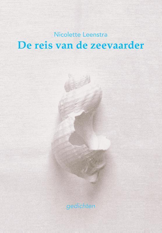 De reis van de zeevaarder 9789054523512 Nicolette Leenstra, Boeken, Gedichten en Poëzie, Gelezen, Verzenden