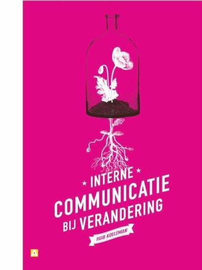 9789491560408 | Interne communicatie bij verandering, Boeken, Studieboeken en Cursussen, Verzenden