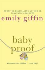 Baby Proof 9780752881591 Emily Giffin, Boeken, Verzenden, Gelezen, Emily Giffin