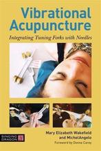 9781848193437 Vibrational Acupuncture: Integrating Tuning..., Verzenden, Nieuw, Mary Elizabeth Wakefield