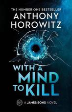 James Bond 007- With a Mind to Kill 9781787333482, Verzenden, Gelezen, Anthony Horowitz
