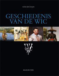 Geschiedenis van de WIC 9789057308918 Henk den Heijer, Boeken, Geschiedenis | Vaderland, Gelezen, Verzenden