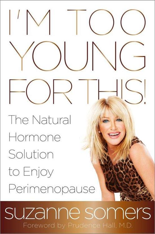 9780385347716 Im Too Young For This Suzanne Somers, Boeken, Gezondheid, Dieet en Voeding, Nieuw, Verzenden