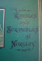 R.T. Pritchett - Gamle Norge or Rambles and Scrambles in