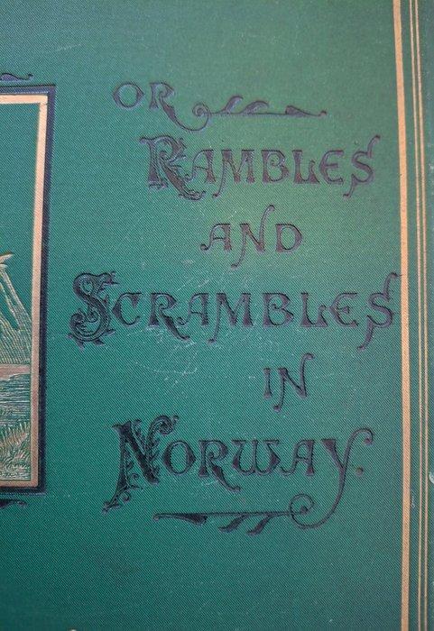 R.T. Pritchett - Gamle Norge or Rambles and Scrambles in, Antiek en Kunst, Antiek | Boeken en Bijbels