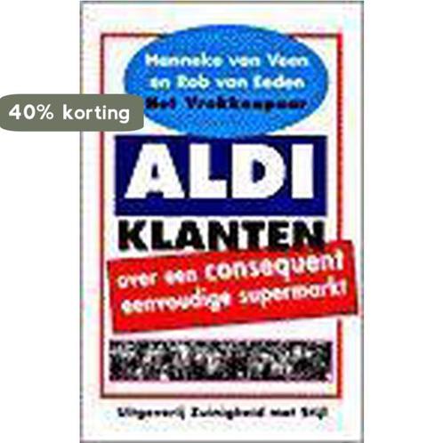 Aldi klanten 9789074613040 H. van Veen, Boeken, Hobby en Vrije tijd, Gelezen, Verzenden