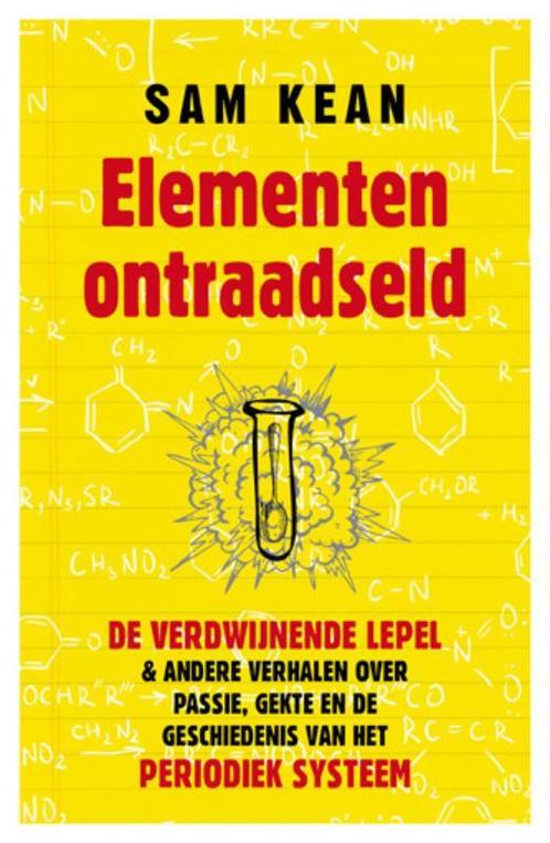 Elementen ontraadseld 9789021549866 Sam Kean, Boeken, Wetenschap, Gelezen, Verzenden