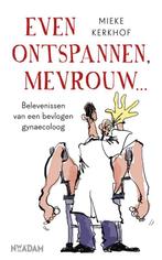 Even ontspannen, mevrouw 9789046816486 Mieke Kerkhof, Verzenden, Gelezen, Mieke Kerkhof