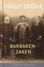 Barbarenzaken / Literaire Juweeltjes 9789085164562, Boeken, Verzenden, Gelezen, Philip Dröge