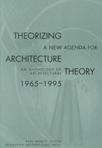 Theorizing a New Agenda for Architecture 9781568980546, Verzenden, Zo goed als nieuw