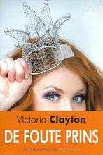 De foute prins 9789044334500 Victoria Clayton, Verzenden, Gelezen, Victoria Clayton