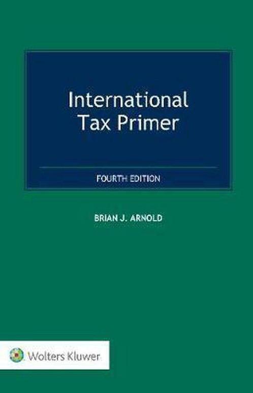 International Tax Primer 9789403502823, Boeken, Wetenschap, Zo goed als nieuw, Verzenden