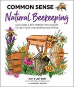 9781631599552 Common Sense Natural Beekeeping, Verzenden, Nieuw, Kim Flottum