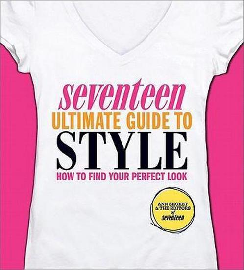 Seventeen Ultimate Guide to Style 9780762441938 Ann Shoket, Boeken, Overige Boeken, Gelezen, Verzenden