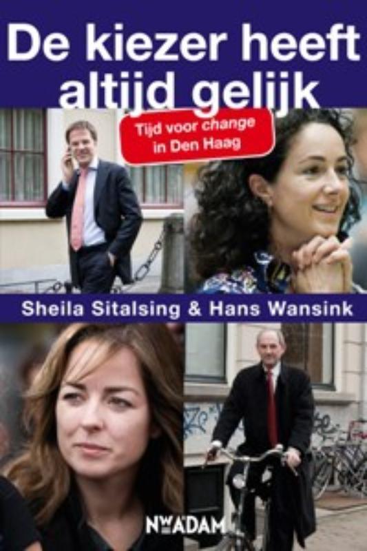 De kiezer heeft altijd gelijk 9789046807903 Hans Wansink, Boeken, Politiek en Maatschappij, Gelezen, Verzenden